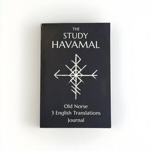 The Study Havamal: Original Old Norse - 3 English Translations - Journal NEW